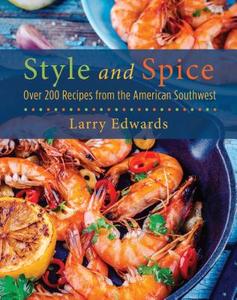 Style and Spice di Larry Edwards edito da Skyhorse Publishing