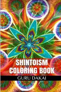 Shintoism Coloring Book: Spiritual Healing and Tibetan Magic Adult Coloring Book di Guru Dakai edito da Createspace