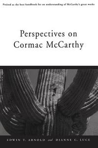 Perspectives On Cormac Mccarthy edito da University Press Of Mississippi