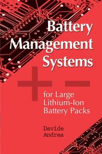 Battery Management Systems for Large Lithium Battery Packs di Davide Andrea edito da Artech House Publishers