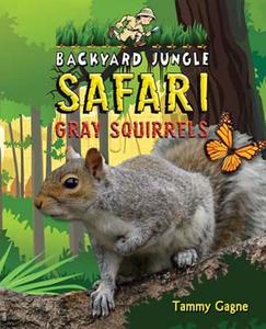 Gray Squirrels di Tammy Gagne edito da PURPLE TOAD PUB