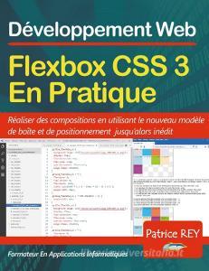 FLEXBOX CSS 3 en pratique di Patrice Rey edito da Books on Demand