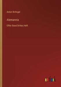 Alemannia di Anton Birlinger edito da Outlook Verlag