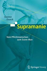 Supramanie di Gunter Dueck edito da Springer Berlin Heidelberg