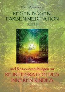 Regen-bogen-farben-meditation (rbfm) di Harro Ammermann edito da Books On Demand
