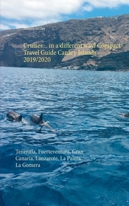 Cruises... in a different way! Compact Travel Guide Canary Islands 2019/2020 di Andrea Müller edito da Books on Demand