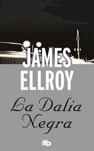 La Dalia Negra di James Ellroy edito da Ediciones B