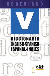 Diccionario English-Spanish/Espanol-Ingles: Abreviado di Ediciones Norte, Edimat Libros edito da Ediciones Norte