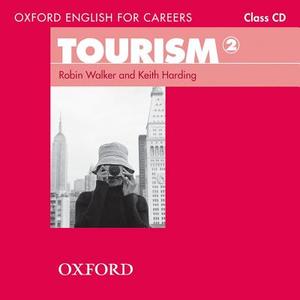 Oxford English For Careers: Tourism 2: Class Audio Cd di Robin Walker, Keith Harding edito da Oxford University Press