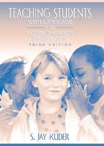 Teaching Students With Language And Communication Disabilities di S. Jay Kuder edito da Pearson Education (us)