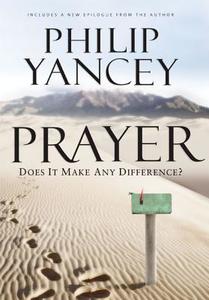 Prayer di Philip Yancey edito da Zondervan Publishing House