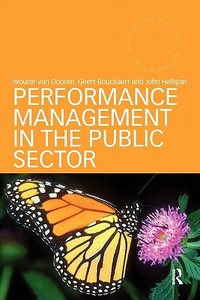 Performance Management In The Public Sector di Wouter van Dooren, Geert Bouckeart, John Halligan edito da Taylor & Francis Ltd