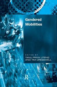 Gendered Mobilities di Tim Cresswell edito da Taylor & Francis Ltd