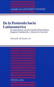 De la Península hacia Latinoamérica di Pércio B. de Castro Jr. edito da Lang, Peter