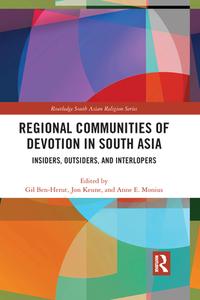 Regional Communities Of Devotion In South Asia di Gil Ben-Herut, Jon Keune, Anne E. Monius edito da Taylor & Francis Ltd