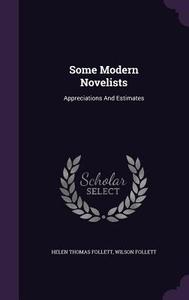 Some Modern Novelists di Helen Thomas Follett, Wilson Follett edito da Palala Press