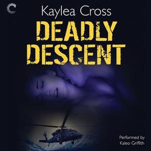 Deadly Descent di Kaylea Cross edito da Harlequin Audio