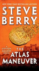 The Atlas Maneuver di Steve Berry edito da Grand Central Publishing