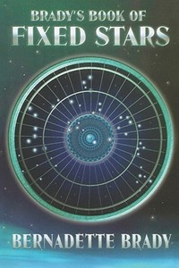Brady'S Book of Fixed Stars di Bernadette Brady edito da Red Wheel/Weiser