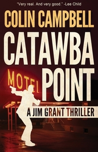 Catawba Point di Colin Campbell edito da DOWN & OUT BOOKS