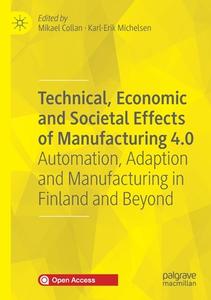 Technical, Economic and Societal Effects of Manufacturing 4.0 edito da Springer International Publishing