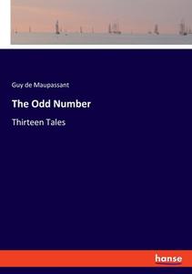 The Odd Number di Guy de Maupassant edito da hansebooks