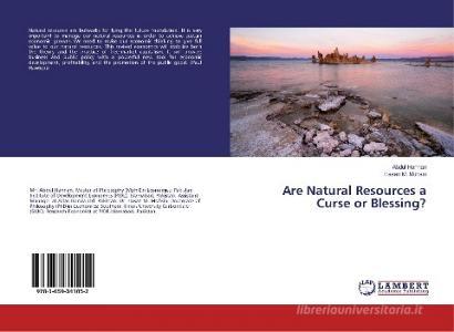 Are Natural Resources a Curse or Blessing? di Abdul Hannan, Hasan M. Mohsin edito da LAP Lambert Academic Publishing