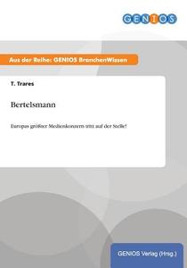Bertelsmann di T. Trares edito da GBI-Genios Verlag