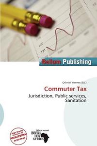 Commuter Tax edito da Bellum Publishing