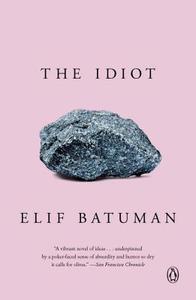 The Idiot di Elif Batuman edito da Penguin LCC US