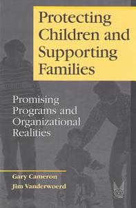 Protecting Children and Supporting Families di Gary Cameron edito da Routledge