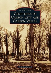 Cemeteries of Carson City and Carson Valley di Cindy Southerland edito da ARCADIA PUB (SC)