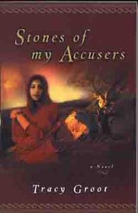 Stones Of My Accusers di Tracy Groot edito da Moody Press,u.s.