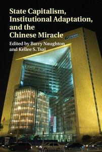 State Capitalism, Institutional Adaptation, and the Chinese Miracle edito da Cambridge University Press