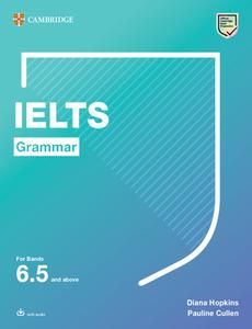 Ielts Grammar for Bands 6.5 and Above with Answers and Downloadable Audio di Diana Hopkins, Pauline Cullen edito da CAMBRIDGE