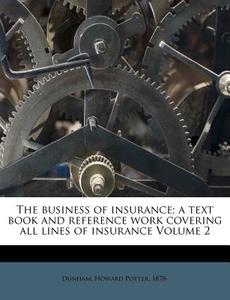 The Business Of Insurance; A Text Book A edito da Nabu Press