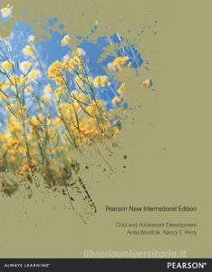 Child and Adolescent Development: Pearson New International Edition di Anita Woolfolk, Nancy E. Perry edito da Pearson Education Limited