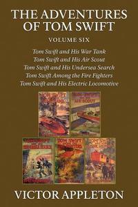 The Adventures of Tom Swift, Vol. 6 di Victor Appleton edito da Brownstone Books