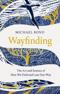 Wayfinding di Michael Bond edito da Pan Macmillan
