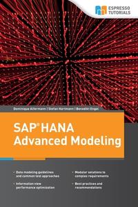 SAP Hana Advanced Modeling di Dominique Alfermann, Stefan Hartmann, Benedikt Engel edito da Createspace