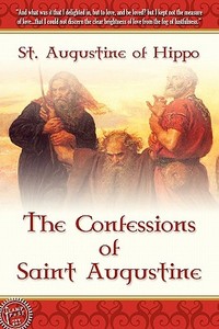 The Confessions of Saint Augustine di Augustine edito da LAMP POST INC
