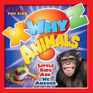 Time For Kids X-why-z Animals di TIME For Kids Magazine edito da Time Inc. Books