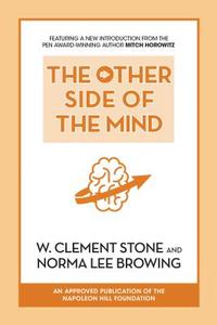 The Other Side of the Mind di W. Clement Stone, Norma Lee Browning edito da G&D MEDIA