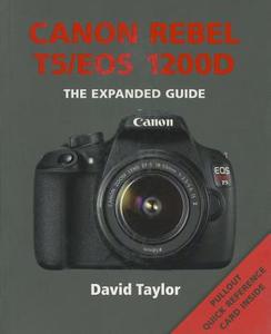 Canon Rebel T5/EOS 1200D di David Taylor edito da Guild of Master Craftsman Publications Ltd