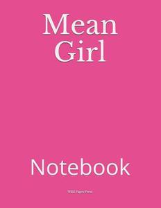 MEAN GIRL di Wild Pages Press edito da INDEPENDENTLY PUBLISHED
