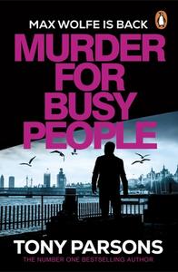 Murder For Busy People di Tony Parsons edito da Cornerstone
