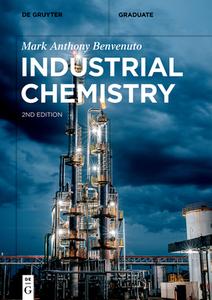 Industrial Chemistry di Mark Anthony Benvenuto edito da Gruyter, Walter de GmbH