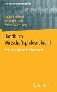 Praktische Wirtschaftsphilosophie 3 edito da Springer-Verlag GmbH