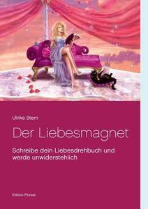 Der Liebesmagnet di Ulrike Stern edito da Books on Demand