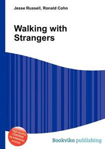 Walking With Strangers edito da Book On Demand Ltd.